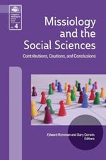 Missiology and the Social Sciences: Contributions, Cautions and Conclusions