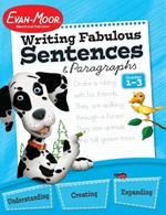 Writing Fabulous Sentences and Paragraphs, Grades 1 - 3 Teacher Resource