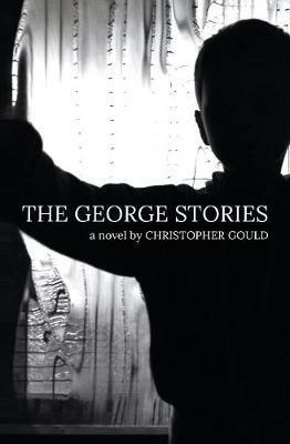 The George Stories - Christopher Gould - cover