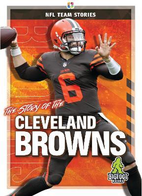 The Story of the Cleveland Browns - Diane Bailey - cover