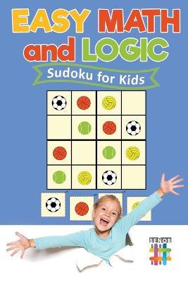 Easy Math and Logic Sudoku for Kids - Senor Sudoku - cover