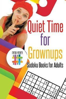 Quiet Time for Grownups Sudoku Books for Adults - Senor Sudoku - cover
