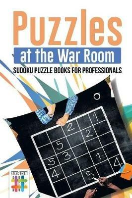 Puzzles at the War Room Sudoku Puzzle Books for Professionals - Senor Sudoku - cover