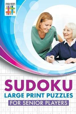 Sudoku Large Print Puzzles for Senior Players - Senor Sudoku - cover