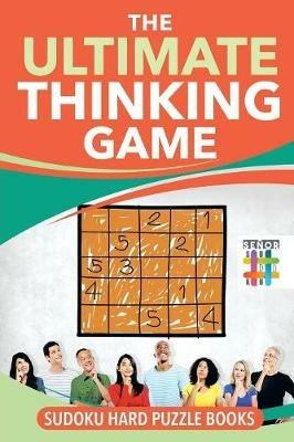 The Ultimate Thinking Game Sudoku Hard Puzzle Books - Senor Sudoku - cover