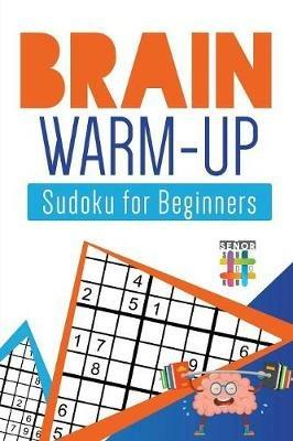 Brain Warm-Up - Sudoku for Beginners - Senor Sudoku - cover