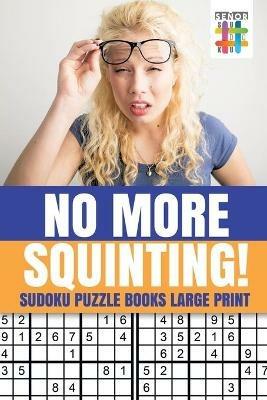 No More Squinting! - Sudoku Puzzle Books Large Print - Senor Sudoku - cover