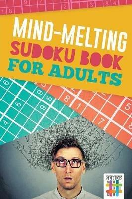 Mind-Melting Sudoku Books for Adults - Senor Sudoku - cover