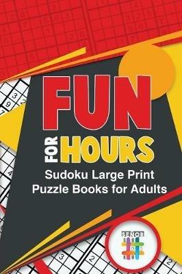 Fun for Hours Sudoku Large Print Puzzle Books for Adults - Senor Sudoku - cover