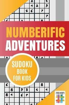 Numberific Adventures Sudoku Book for Kids - Senor Sudoku - cover