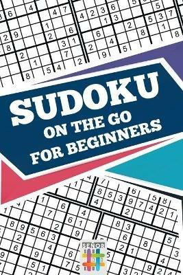 Sudoku On The Go for Beginners - Senor Sudoku - cover