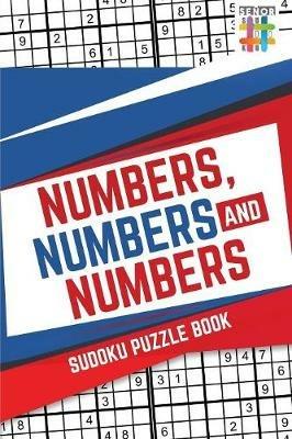 Numbers, Numbers and Numbers Sudoku Puzzle Book - Senor Sudoku - cover
