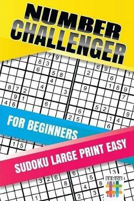 Number Challenger for Beginners Sudoku Large Print Easy - Senor Sudoku - cover