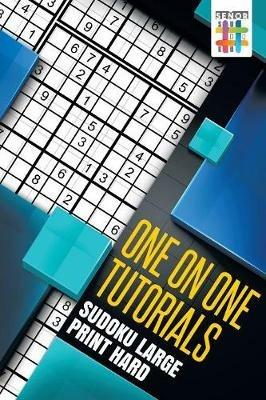 One on One Tutorials - Sudoku Large Print Hard - Senor Sudoku - cover
