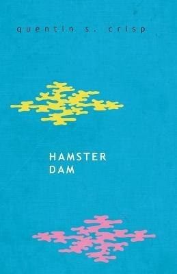 Hamster Dam - Quentin S Crisp - cover