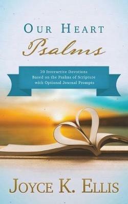 Our Heart Psalms - Joyce K Ellis - cover