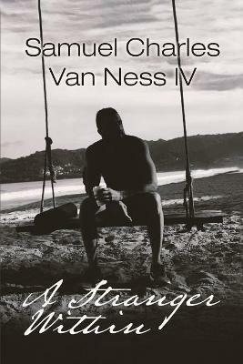 A Stranger Within - Samuel Charles Van Ness - cover