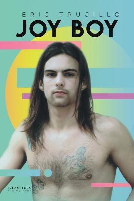 Joy Boy - Eric Trujillo - cover