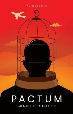 Pactum: Memoir of a Traitor - Aj Roberts - cover