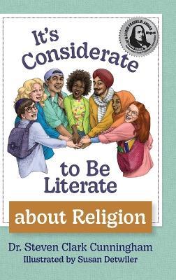 It's Considerate to be Literate about Religion: Poetry and Prose about Religion, Conflict, and Peace in Our World - Steven Cunningham - cover