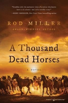 A Thousand Dead Horses - Rod Miller - cover