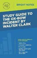 Study Guide to The Ox-Bow Incident by Walter Clark - cover