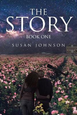 The Story: Book One - Susan Johnson - cover