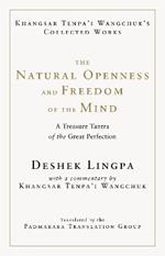 The Natural Openness and Freedom of the Mind: A Treasure Tantra of the Great Perfection