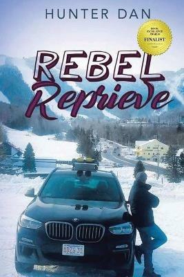 Rebel Reprieve: New Edition - Hunter Dan - cover