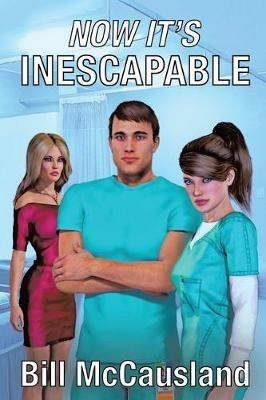 Now It's Inescapable: New Edition - Bill McClausland - cover