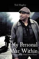 My Personal War Within: A Struggle to Find Inner Peace (New Edition)