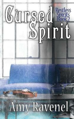 Cursed Spirit: Restless Spirits Book 2 - Amy Ravenel - cover