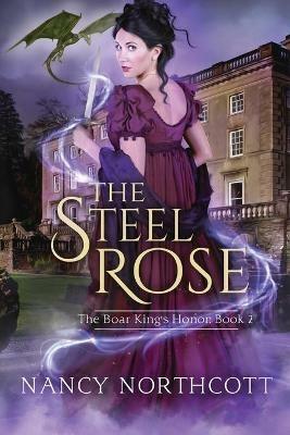 The Steel Rose - Nancy Northcott - cover