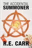 The Accidental Summoner - R E Carr - cover
