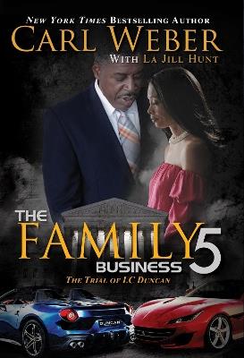 The Family Business 5 - Carl Weber,La Jill Hunt - cover