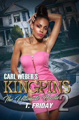 Carl Weber's Kingpins: The Ultimate Hustle 2 - T. Friday - cover