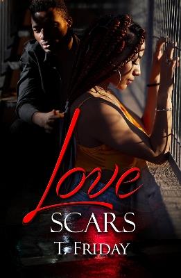 Love Scars - T. Friday - cover