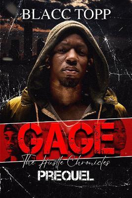 Gage: The Hustle Chronicles Prequel - Blacc Topp - cover