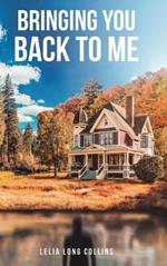 Bringing You Back to Me