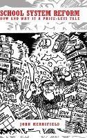 School System Reform: How and Why is a Price-less Tale - John Merrifield - cover