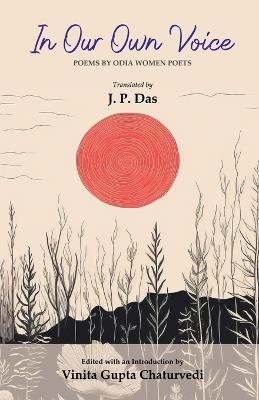 In Our Own Voice: Poems by Odia Women Poets - cover