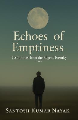 Echoes of Emptiness - Santosh Kumar Nayak - cover