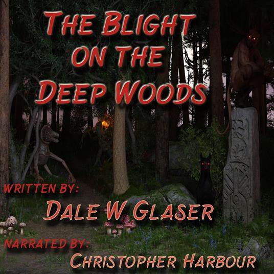 Blight on the Deep Woods, The