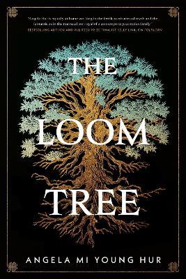 The Loom Tree - Angela Mi Young Hur - cover