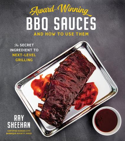 Award-Winning BBQ Sauces and How to Use Them