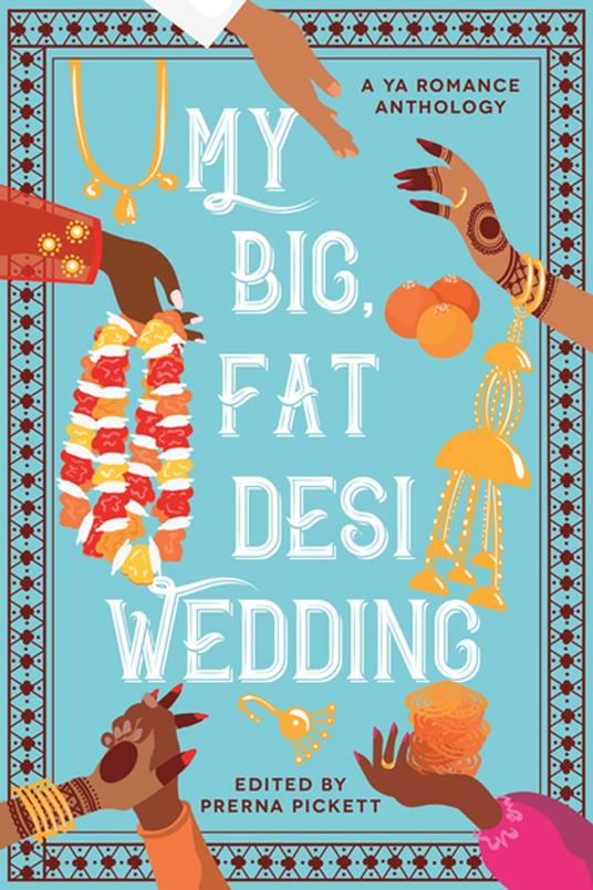 My Big, Fat Desi Wedding - Tashie Bhuiyan,Payal Doshi,Anahita Karthik,Syed Masood - ebook