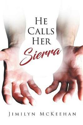 He Calls Her Sierra - Jimilyn McKeehan - cover
