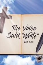 The Voice Said, Write
