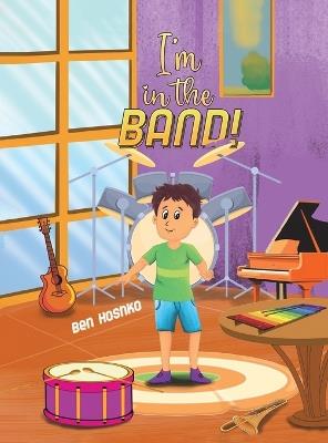 I'm in the Band! - Ben Hoshko - cover