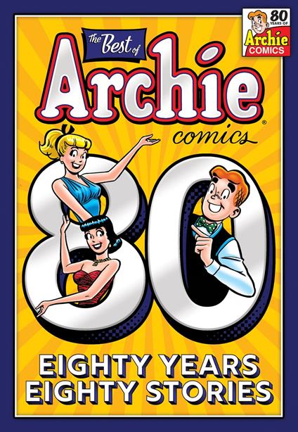 The Best of Archie Comics: 80 Years, 80 Stories - Archie Superstars - ebook